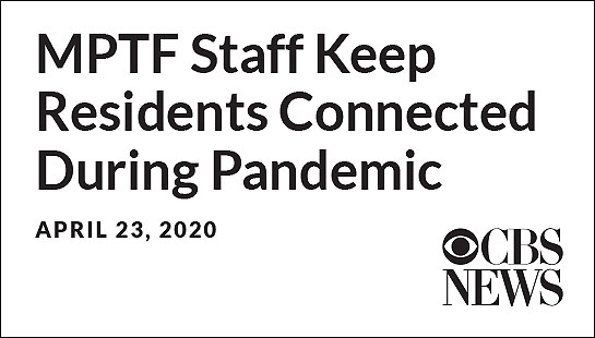 MPTF Stafff Keep Residents Connected During Pandemic