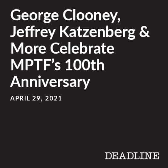 George Clooney, Jeffrey Katzenberg & More Celebrate MPTF’s 100th Anniversary
