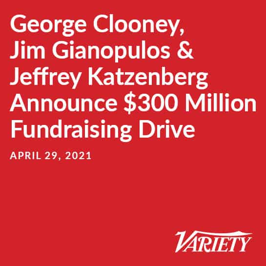 George Clooney, Jim Gianopulos, and Jeffrey Katzenberg Announce $300 Million Fundraising Drive