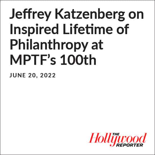 Jeffrey katzenberg on inspired lifetime of philanthropy at mpt.