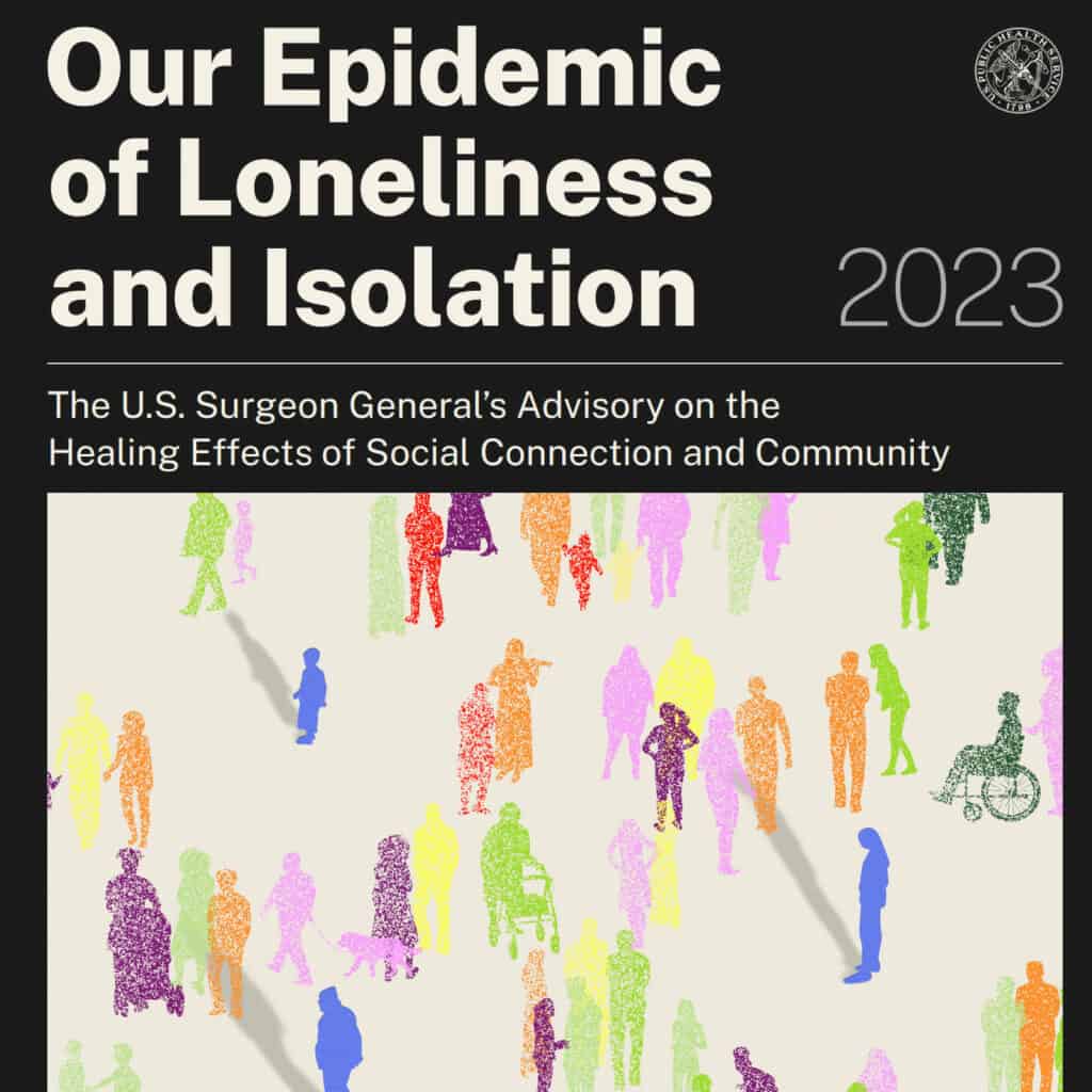 Our epidemic of loneliness and isolation.
