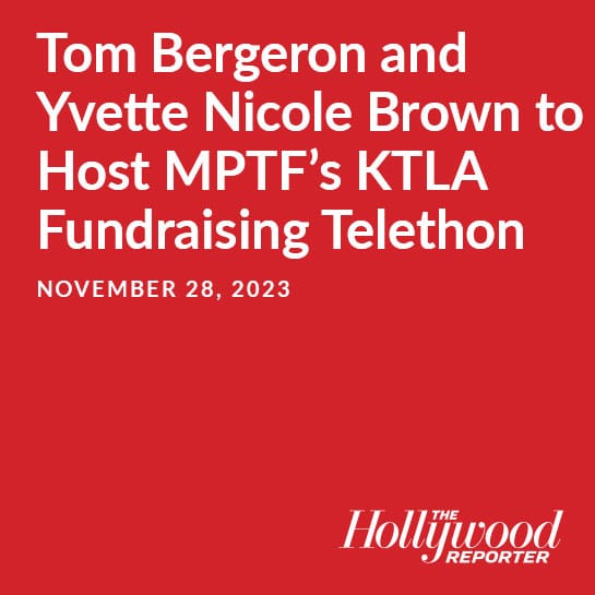 Tom Bergeron and Yvette Nicole Brown Tapped to Host MPTF’s KTLA Fundraising Telethon