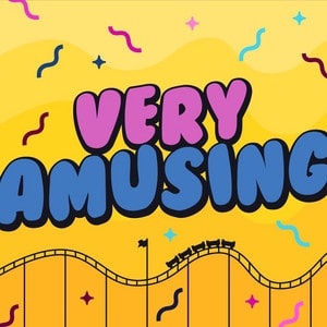 The word very amusing on a yellow background with confetti and a roller coaster.