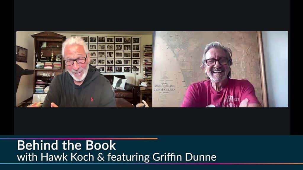 Griffin Dunne and Hawk Koch